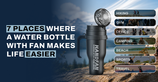 7 Places Where a Water Bottle with Fan Makes Life Easier — And Why HandFan Is the Only One Built Right