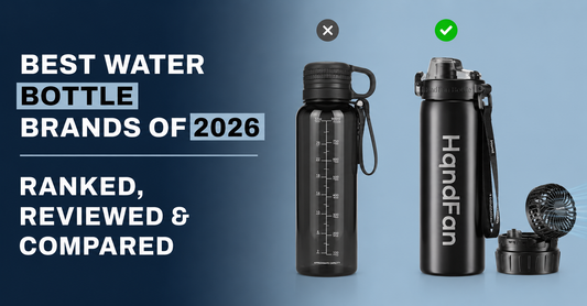Best Water Bottle Brands of 2026 — Ranked, Reviewed & Compared | HandFan